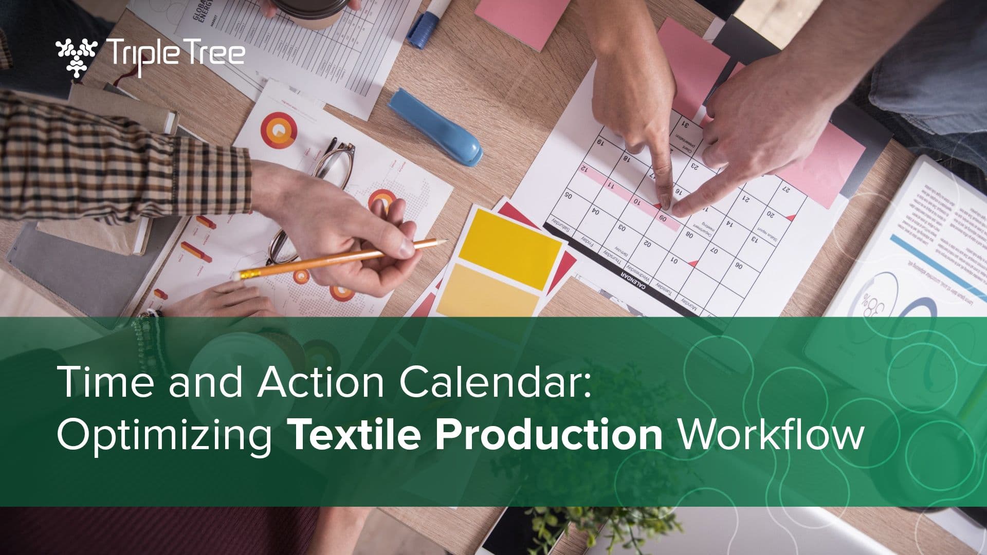 Time and Action (TNA) Calendar for Textile and Apparel Production
